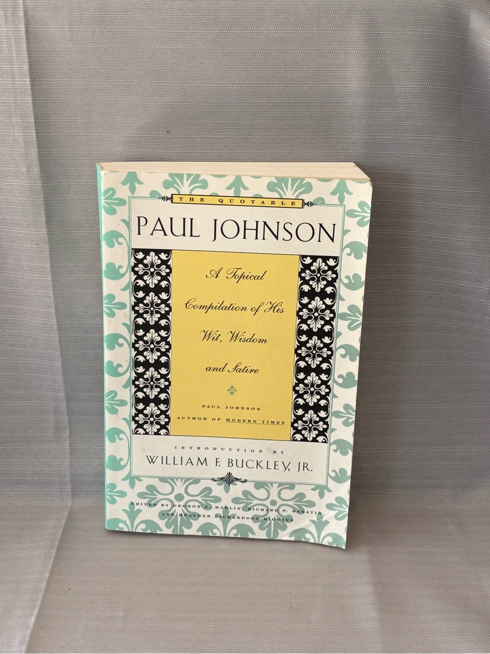 A Topical Compilation Of His Wit, Wisdom and Satire Paul Johnson